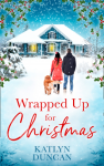 Wrapped up for Christmas by Katlyn Duncan 